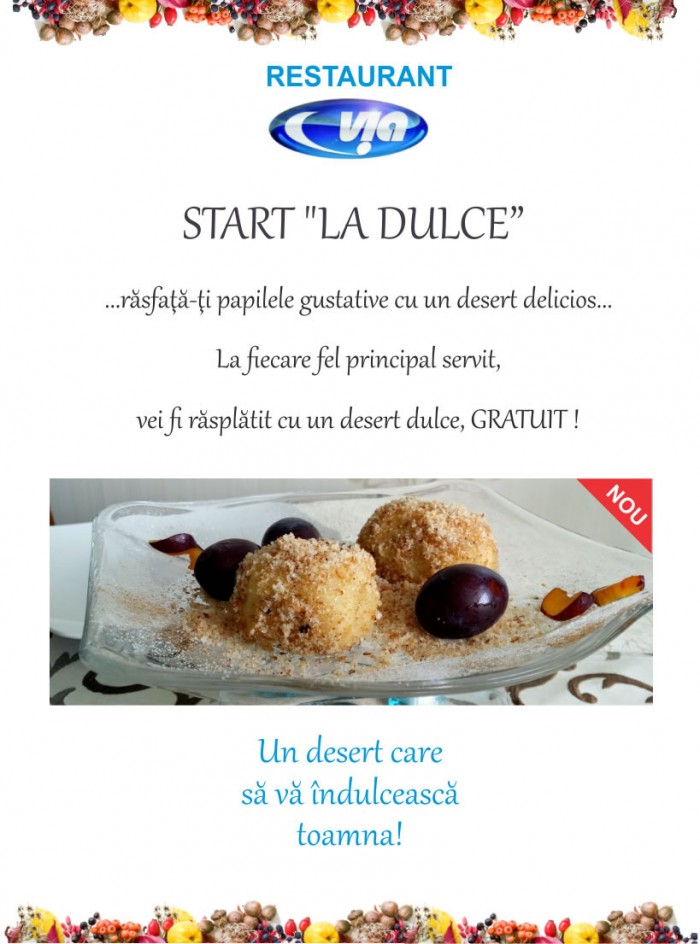 Oferta Restaurant Via, Targu Mures, Desert Gratuit